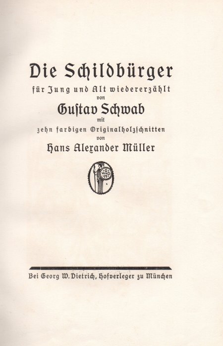 Hans Alexander Mller: 10 Farbholzschnitte zu Gustav Schwab "Die Schildbrger"