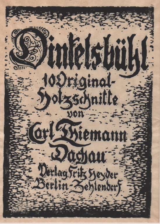 Carl Thiemann, Holzschnitt-Zyklus Dinkelsbühl, 1922